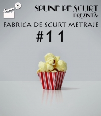 Fabrica de Scurt Metraje #11 in Ceai et Caetera