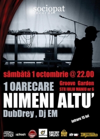 1Oarecare, Nimeni Altu', Dubdrey si Dj Em in Groove Garden