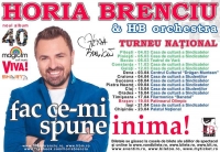 Horia Brenciu - “Fac ce-mi spune inima” - turneu national