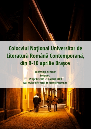 Colocviul Naţional Universitar de Literatură Română Contemporană, din 9-10 aprilie Braşov