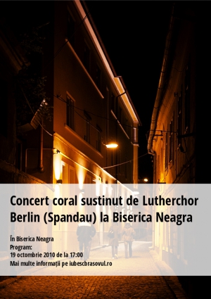 Concert coral sustinut de Lutherchor Berlin (Spandau) la Biserica Neagra