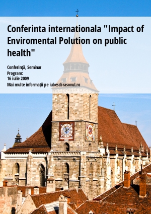 Conferinta internationala "Impact of Enviromental Polution on public health"