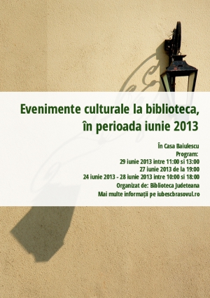 Evenimente culturale la biblioteca, în perioada iunie 2013