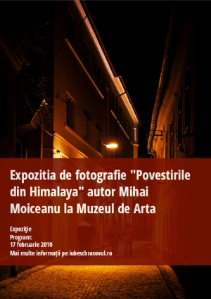 Expozitia de fotografie "Povestirile din Himalaya" autor Mihai Moiceanu la Muzeul de Arta