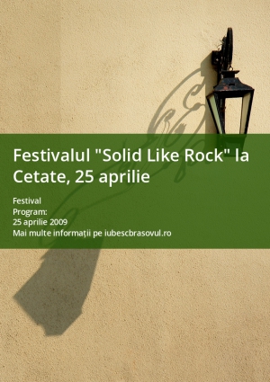 Festivalul "Solid Like Rock" la Cetate, 25 aprilie