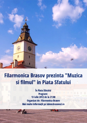 Filarmonica Brasov prezinta "Muzica si filmul" in Piata Sfatului