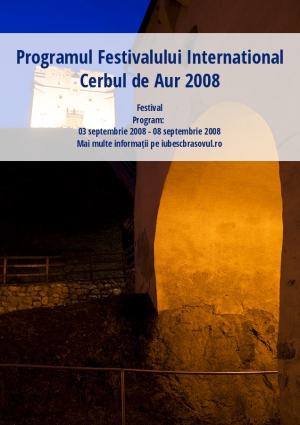 Programul Festivalului International Cerbul de Aur 2008