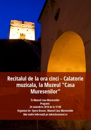 Recitalul de la ora cinci - Calatorie muzicala, la Muzeul "Casa Muresenilor"