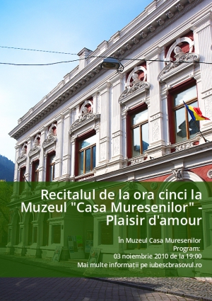 Recitalul de la ora cinci la Muzeul "Casa Muresenilor" - Plaisir d'amour