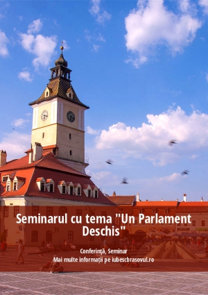 Seminarul cu tema "Un Parlament Deschis"