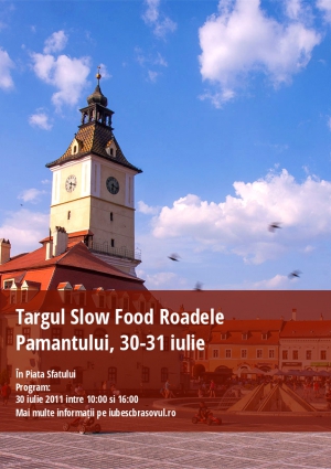 Targul Slow Food Roadele Pamantului, 30-31 iulie