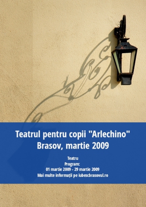 Teatrul pentru copii "Arlechino" Brasov, martie 2009