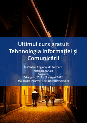 Ultimul curs gratuit Tehnnologia Informaţiei şi Comunicării