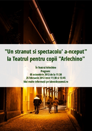 "Un stranut si spectacolu' a-nceput" la Teatrul pentru copii "Arlechino"